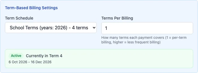 Term-Based Billing Settings on the plan form: Term Schedule (School Terms, 2026, 4 terms), Terms Per Billing 1, and Active, Currently in Term 4, 6 Oct 2026 – 16 Dec 2026