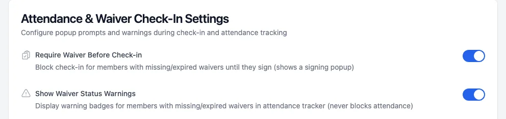 Attendance & Waiver Check-In Settings: Require Waiver Before Check-in and Show Waiver Status Warnings, both switched on